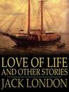 Love of Life and Other Stories (eBook)